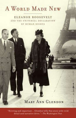 A World Made New: Eleanor Roosevelt and the Universal Declaration of Human Rights foto