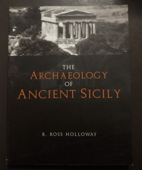 R. Ross Holloway - The Archaeology of Ancient Sicily (2000)