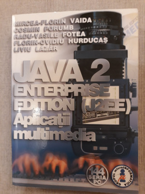 JAVA 2 Enterprise Edition (J2EE) Aplicatii multimedia foto