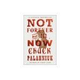 Not Forever, But for Now