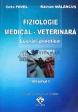 Fiziologie medical-veterinara vol.1 lucrari practice - 2013 - Razvan Malancus (W148)