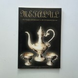 Metalul in viata cotidiana a bucurestenilor: secolul al XIX-lea, catalog Muzeul Municipiului Bucuresti, 2004