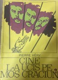 Cine l-a ucis pe Moș Crăciun? - Pierre V&eacute;ry