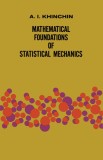 Mathematical Foundations of Statistical Mechanics