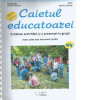 Caietul educatoarei. Evidenta activitatii si a prezentei la grupa. Planificarea activitatilor instructiv educative in gradinite cu program normal