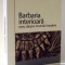 BARBARIA INTERIOARA ESEU DESPRE IMUNDUL MODERN de JEAN-FRANCOIS MATTEI , 2005