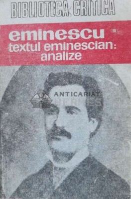 Eminescu. Textul eminescian: analize - 1990 (O48) foto