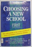 CHOOSING A NEW SCHOOL , A PARENTS &#039;GUIDE TO ALL STATE AND INDEPENDENT SECONDARY SCHOOLS by ROBERT FINDLAY , 1994
