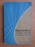 Matematica Continutul, metodele si importanta ei vol. 1