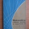 Matematica Continutul, metodele si importanta ei vol. 1
