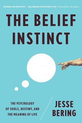 The Belief Instinct: The Psychology of Souls, Destiny, and the Meaning of Life foto