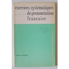 EXERCICES SYSTEMATIQUE DE PRONONCIATION FRANCAISE par MONIQUE LEON , 1976