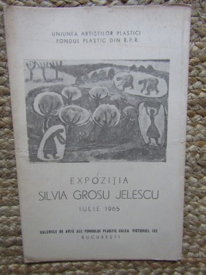SILVIA GROSU JELESCU , CATALOG DE EXPOZITIE , 1965 foto