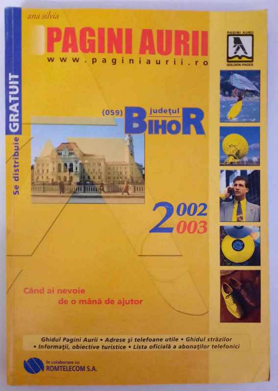 Pagini aurii/Golden pages/Pagini albe, carte de telefon - BIHOR - 2002-2003