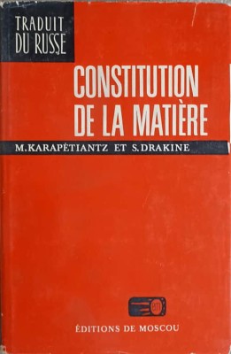 CONSTITUTION DE LA MATIERE-M. KARAPETIANTZ, S. DRAKINE-243731 foto