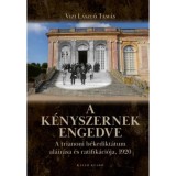 A k&eacute;nyszernek engedve - A trianoni b&eacute;kedikt&aacute;tum al&aacute;&iacute;r&aacute;sa &eacute;s ratifik&aacute;ci&oacute;ja, 1920 - Vizi L&aacute;szl&oacute; Tam&aacute;s