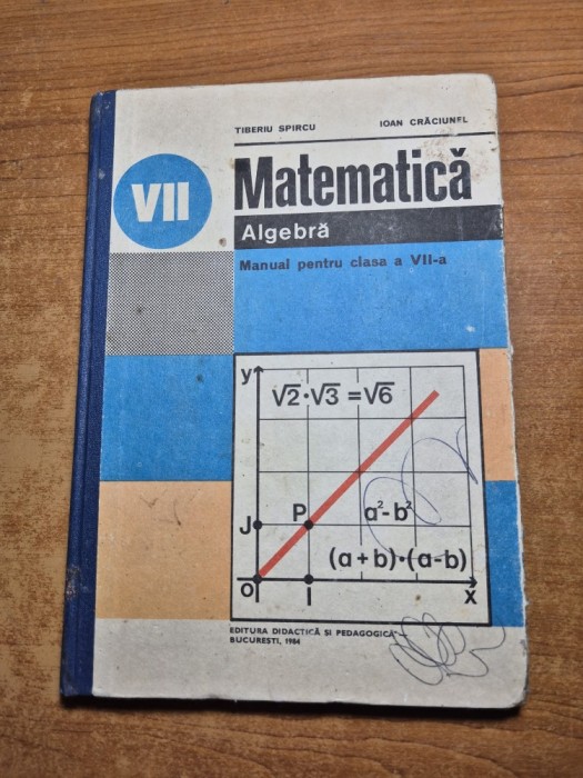 manual de matematica - algebra - pentru clasa a 7-a - din anul 1984