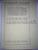Cronica Universala Mihail Moxa - Editura Minerva 1989, 585 pagini, Carte Istorie cu Facsimile