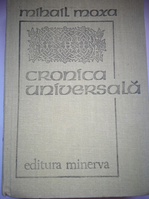 Cronica universala - Mihail Moxa