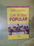 CUM SA DEVII POPULAR de JOHN C. MAXWELL , 2001