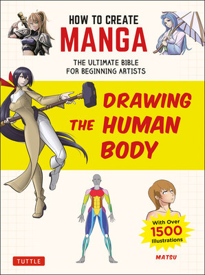 How to Create Manga: Drawing the Human Body: The Ultimate Bible for Beginning Artists, with Over 1,500 Illustrations foto