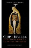 Chip si inviere in teologia biblica a Vechiului Testament - Florian Marian Simonca