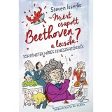 Mi&eacute;rt csapott Beethoven a lecs&oacute;ba? - Steven&nbsp;Isserlis