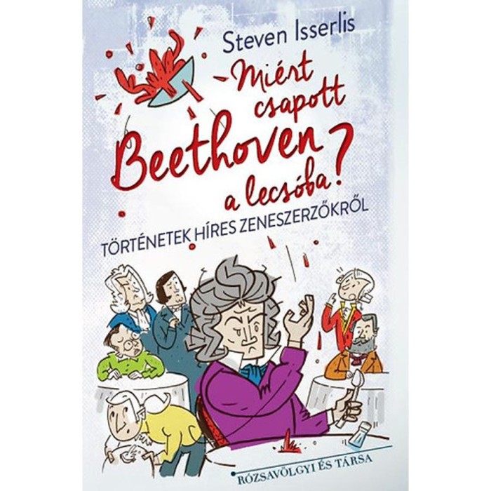 Mi&eacute;rt csapott Beethoven a lecs&oacute;ba? - Steven&nbsp;Isserlis