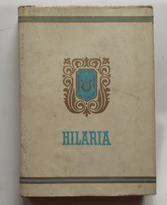 Reuniunea De Cantari Hilaria Din Oradea 1875-1975 Dedicatie Pt Constantin Noica