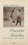 Cumpara ieftin Darurile filosofiei. Ghid pentru o minte limpede - Doru Căstăian