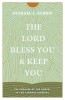 The Lord Bless You and Keep You: The Promise of the Gospel in the Aaronic Blessing