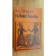 Razboiul femeilor- Al. Dumas