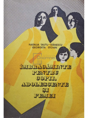 Natalia Tautu-Stanescu - Stanescu - Imbracaminte pentru copii, adolescente si femei (editia 1976) foto