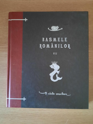 BASMELE ROMANILOR (Volumul VII) &amp;ndash; I. G. SBIERA (2010) foto