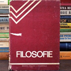 FILOSOFIE / FILOZOFIE - Manual de LUDWIG GRUNBERG, IOANA SMIRNOV, ION REBEDEU, Ministerul Educației și &Icirc;nvățăm&acirc;ntului, 1985