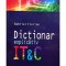 Gabriel Florian - Dictionar explicativ IT &amp;amp; C (Editia: 2008)