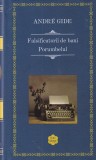 Falsificatorii de bani. Porumbelul (2016) - Andre Gide, Editura Rao, Coperta Cartonata, 429 pagini, Romana