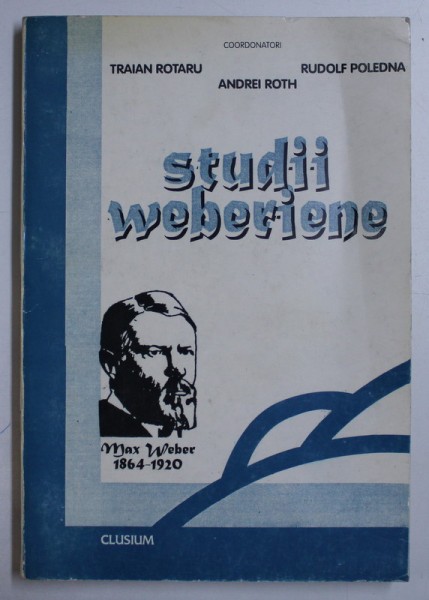 STUDII WEBERIENE de TRAIAN ROTARU , ANDREI ROTH , RUDOLF POLEDNA , 1995 * PREZINTA HALOURI DE APA