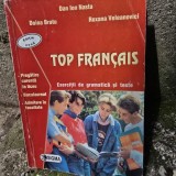 Top Francais. Exercitii de gramatica si teste - Dan Ion Nasta, Doina Bratu, Roxana Veleanovici