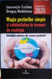 Magia gesturilor simple și solidaritatea &icirc;n vremuri de restriște