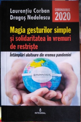 Magia gesturilor simple și solidaritatea &amp;icirc;n vremuri de restriște foto