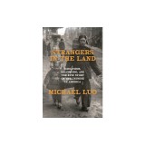 Strangers in the Land: Exclusion, Belonging, and the Epic Story of the Chinese in America
