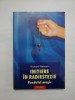 INITIERE IN RADIESTEZIE * Pendulul magic * Puterea de a-ti atinge scopurile - Richard Webster