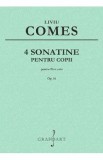 4 sonatine pentru copii pentru pian solo Op.14 - Liviu Comes