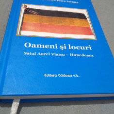 OAMENI SI LOCURI SATUL AUREL VLAICU -HUNEDOARA 2018 NOUA/CARTONATA/406 PAG