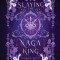 Slaying the Naga King