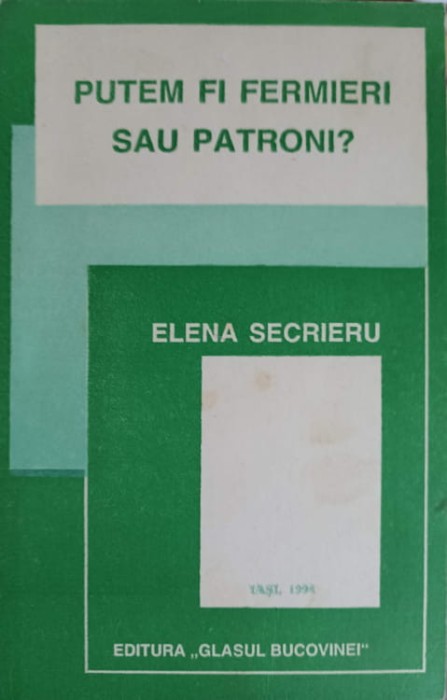 PUTEM FI FERMIERI SAU PATRONI?-ELENA SECRIERU-239404