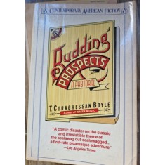 T. Coraghessan Boyle - Budding Prospects. A Pastoral