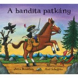 A bandita patk&aacute;ny - Julia Donaldson