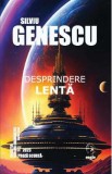 Desprindere lenta - Silviu Genescu